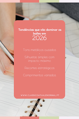 Infográfico de Tendências para Bailes de Finalistas 2026 Um infográfico vertical com fundo em tom coral suave sobreposto à imagem de uma mão a escrever num planeador. O texto destaca as "Tendências que vão dominar os bailes em 2026", listando: tons metálicos ousados, silhuetas simples com impacto máximo, recortes estratégicos e comprimentos variados. No rodapé, encontra-se o endereço do site classicoatualenormal.pt.